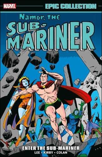 Namor the Sub-Mariner Epic Collection issue 1 Enter the Sub-Mariner