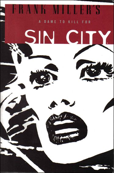Frank Miller's Sin City issue 2 A Dame to Kill For