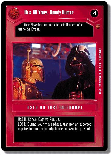 Star Wars: Cloud City Limited (Base Set) card 67 He's All Yours, Bounty Hunter