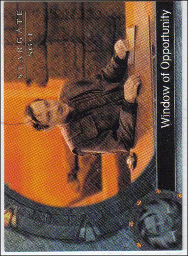Stargate SG-1: Season 4 (Base Set) card 21 Window of Opportunity