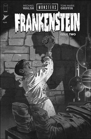 Universal Monsters: Frankenstein (2024) issue 2-D Mike Del Mundo B&W Classic Horror 1:25 Cover