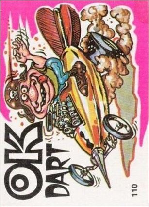 Fantastic Odd Rods: Series 1 (Base Set) card 110 OK Dart