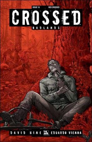 Crossed: Badlands issue 18-D Red Crossed Cover 1:3