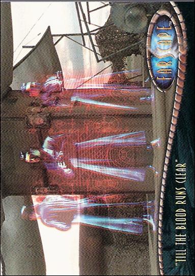 Farscape: Season One (Base Set) card 34 “Til the Blood Runs Clear”