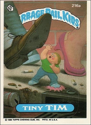 Garbage Pail Kids: Series 06 (Base Set) card 216a Tiny Tim