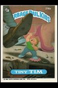 Garbage Pail Kids: Series 06 (Base Set) card 216a Tiny Tim