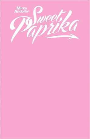 Mirka Andolfo's Sweet Paprika issue 1-E Blank Pink Cover