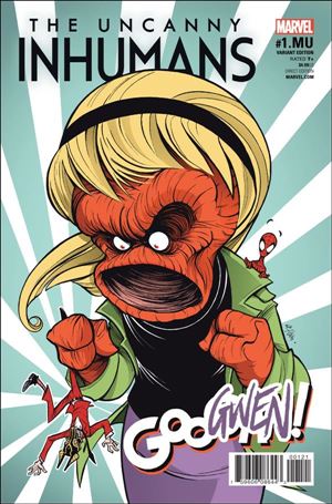 Uncanny Inhumans issue 1.MU-B Gustavo Duarte Gwenster Cover