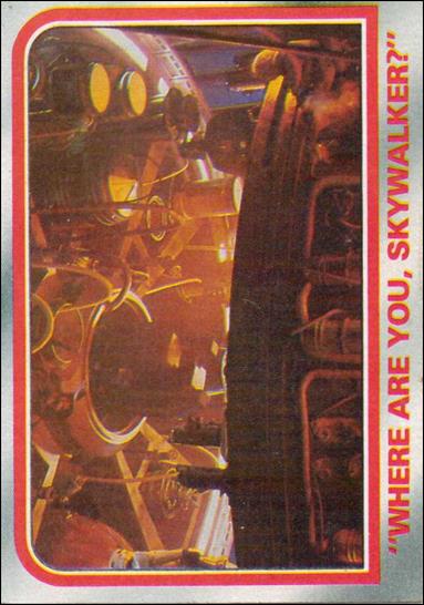 Star Wars: The Empire Strikes Back: Series 1 (Base Set) card 103 "Where Are You, Skywalker?"