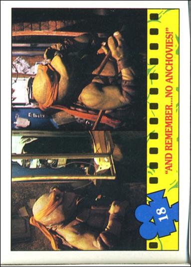 Teenage Mutant Ninja Turtles Movie (Base Set) card 18 "And Remember...No Anchovies!"