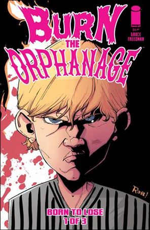 Burn the Orphanage: Born to Lose issue 1-B Rob Guillory Cover