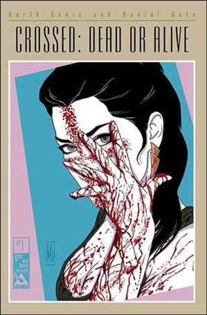 Crossed Dead or Alive issue 1-B Michael DiPascale Art Deco Cover 1/750
