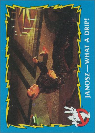 Ghostbusters II (Base Set) card 78 Janosz - What a Drip!