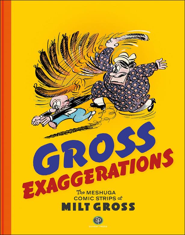 Gross Exaggerations: The Meshuga Comic Strips of Milt Gross issue nn