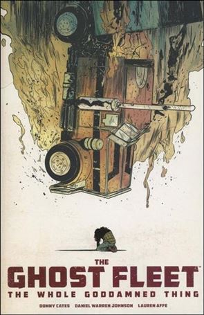 Ghost Fleet: The Whole Goddamned Thing Cover Image 1