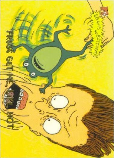 Beavis and Butt-Head (Base Set) card '6904' Frogs get me, like, hot