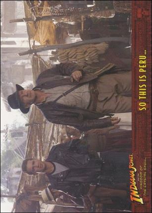 Indiana Jones and the Kingdom of the Crystal Skull (Base Set) card 40 So This is Peru…