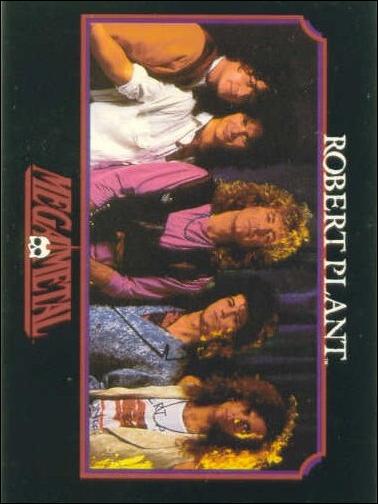 Mega Metal (Base Set) card 46 Robert Plant Group Shot