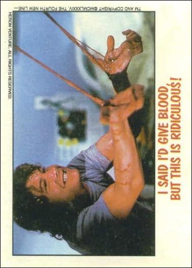 Fright Flicks (Base Set) card 73 "I said I'd give blood, but this is ridiculous!"