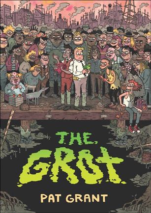 Grot: The Story of the Swamp City Grifters Cover Image 1