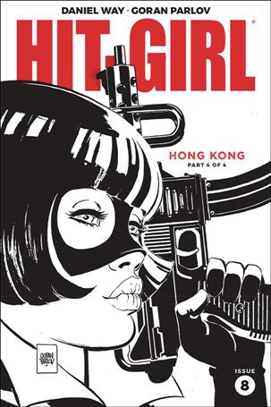 Hit-Girl Season Two issue 8-B Goran Parlov Black & White Cover