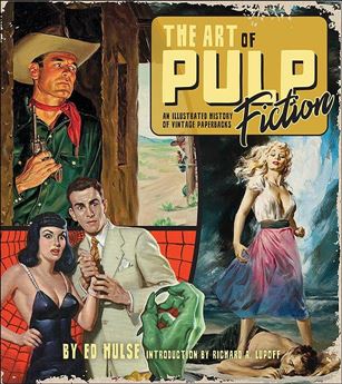 Art of Pulp Fiction: An Illustrated History of Vintage Paper Cover Image 1