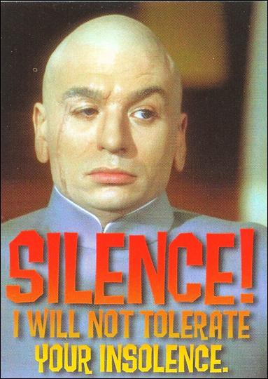 Austin Powers: The Spy Who Shagged Me (Promo) card P2 Silence! I will not tolerate your insolence.