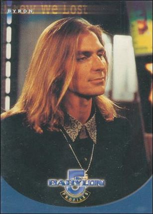 Babylon 5: Profiles (Base Set) card 61 A Few We Lost: Byron