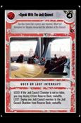 Star Wars: Coruscant Limited (Base Set) card 164 Speak With The Jedi Council