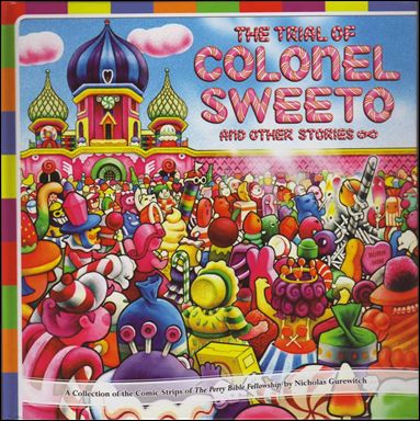 Perry Bible Fellowship: The Trial of Colonel Sweeto and Other Stories issue nn