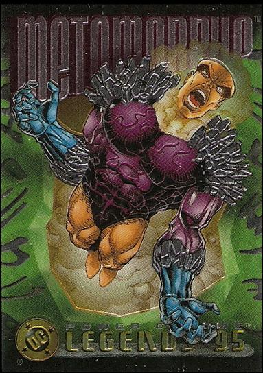 DC Legends '95 - Power Chrome (Base Set) card 11 Metamorpho