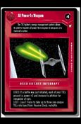 Star Wars: Special Edition Limited (Base Set) card 102 All Power To Weapons