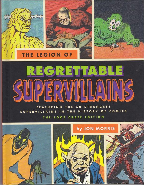 Legion of Regrettable Super-Villains: Oddball Criminals from Comic Book History issue nn-B Loot Crate Edition
