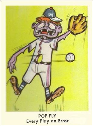 Weird-Ohs (Base Set) card 13 Pop Fly Every Play an Error