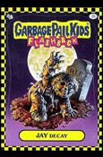 Garbage Pail Kids: Flashback (Base Set) card 2b-B Jay Decay