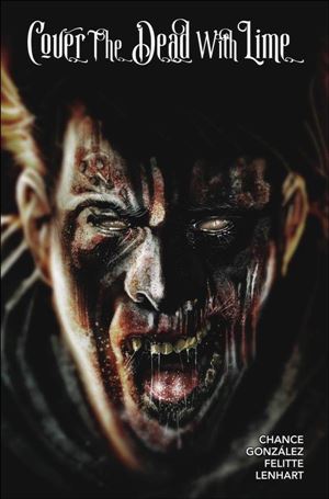 Cover the Dead with Lime issue 3-C Damian L. Felitte Face Cover