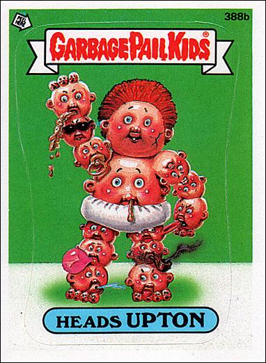Garbage Pail Kids: Series 10 (Base Set) card 388b Heads Upton