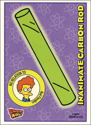 Simpsons Mania! (Base Set) card 29 Inanimate Carbon Rod