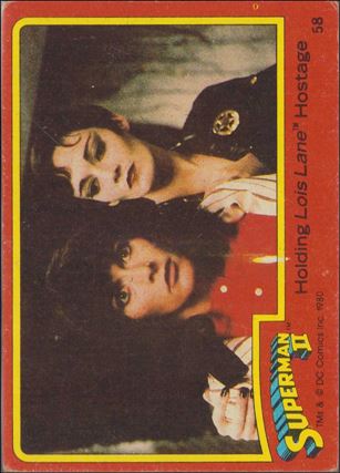 Superman II (Movie) (Base Set) card 58 Holding Lois Lane Hostage