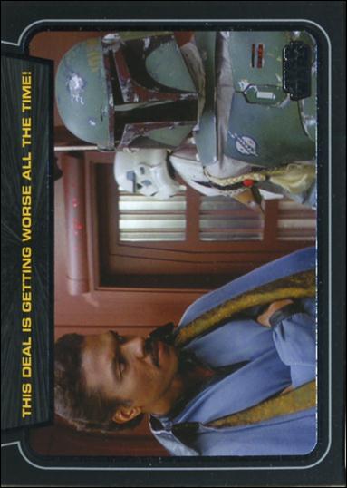 Star Wars Galactic Files (Classic Lines Subset) card CL-10 This Deal Is Getting Worse All The Time.