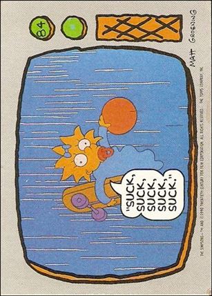 Simpsons: Series 1 (Base Set) card 84 Suck, suck, suck, suck, suck.