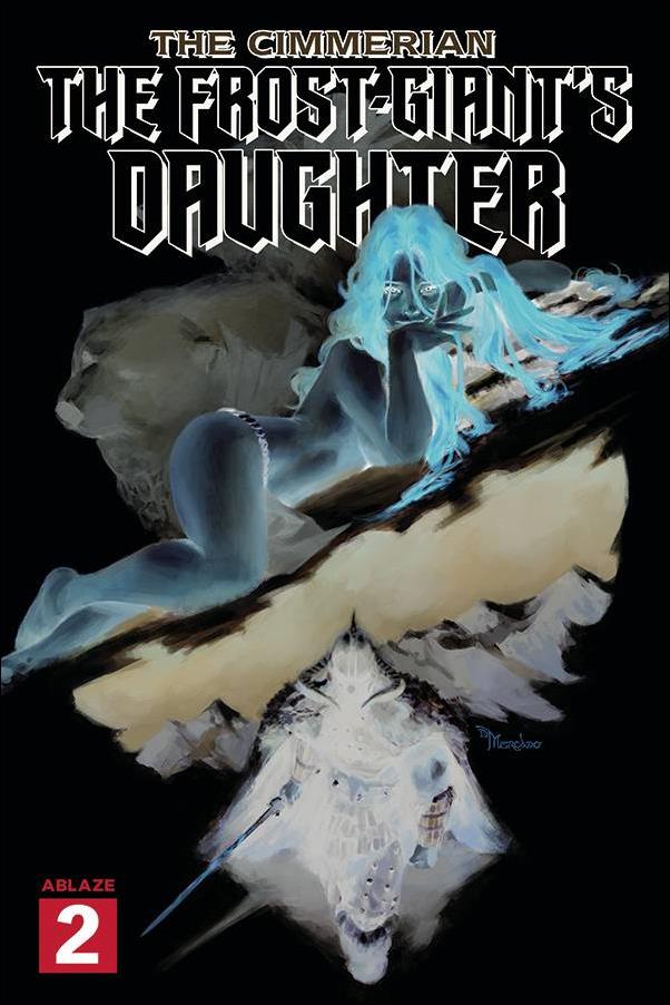 Cimmerian: The Frost-Giant's Daughter issue 2-G Miguel Mercado 1:30 Negative Cover