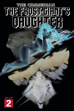 Cimmerian: The Frost-Giant's Daughter issue 2-G Miguel Mercado 1:30 Negative Cover