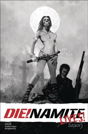 Die!namite Lives! issue 3-I Arthur Suydam 1:7 Black & White Cover