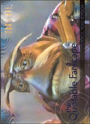 Farscape: Season Three (Quotable Farscape Subset) card Q41 I Yensch, You Yensch