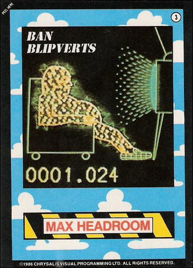 Max Headroom (Base Set) card 3 Ban Blipverts