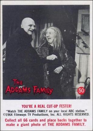 Addams Family (Base Set) card 50 You're a Real Cut-Up Fester!