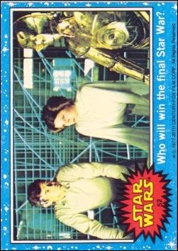Star Wars: Series 1 (Base Set) card 52 Who will win the final Star War?