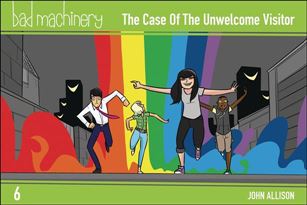 Bad Machinery issue 6 The Case of the Unwelcome Visitor