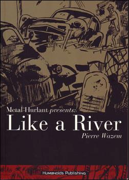 Metal Hurlant Presents: Like A River issue nn